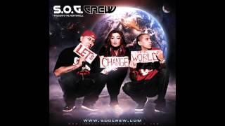 The S.O.G. Crew: Let's Change The World