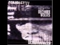 DECEMBER WOLVES - Friday The 13th (Completely Dehumanized)