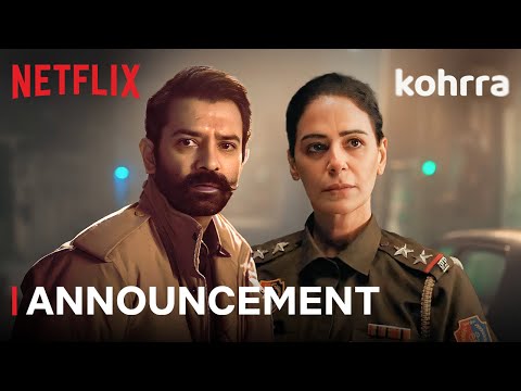 Kohrra Season 2 | Barun Sobti, Mona Singh | Announcement | Netflix India — Kohrra Season 2