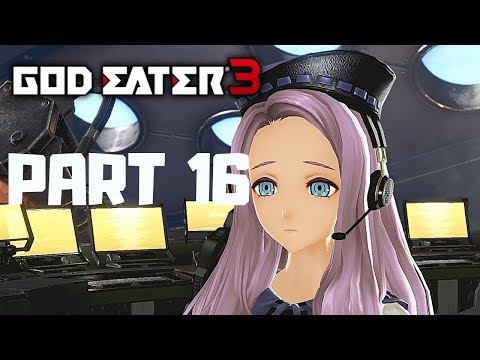 GOD EATER 3 Gameplay Walkthrough Part 16 - ROAD TO GLEIPNIR - PC 1080p - No Commentary