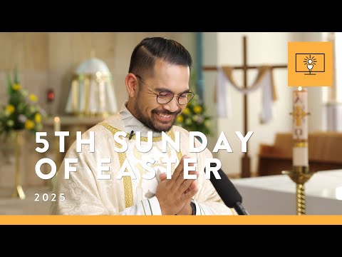 MASS FOR YOU AT HOME with Fr Christopher del Rosario – 5th Sunday of Easter [Yr C]