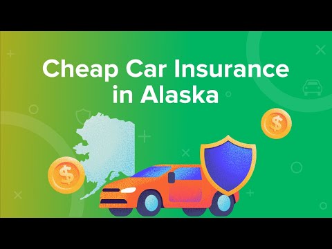 Cheap Car Insurance in Alaska