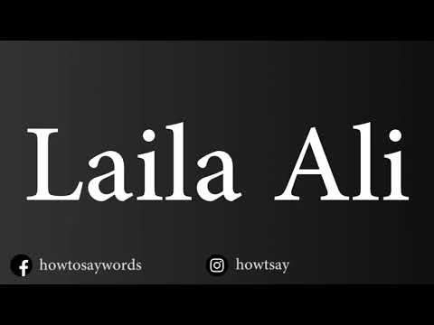How To Pronounce Laila Ali