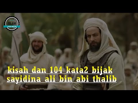 ALI BIN ABI THALIB | KISAH DAN 104 KATA KATA BIJAK