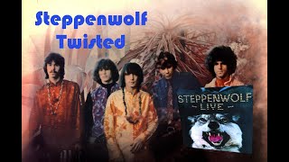 Steppenwolf ~ Twisted #Steppenwolf #Twisted #Live #JohnKay