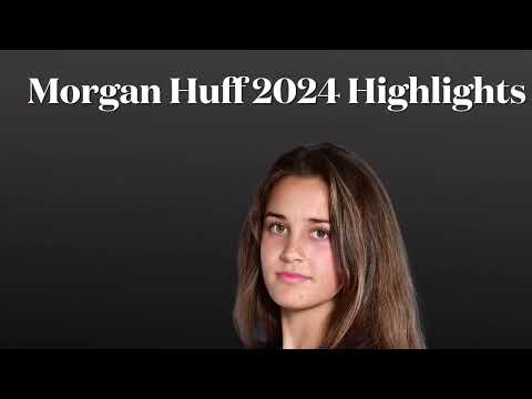 Morgan Huffs Highlight Reel