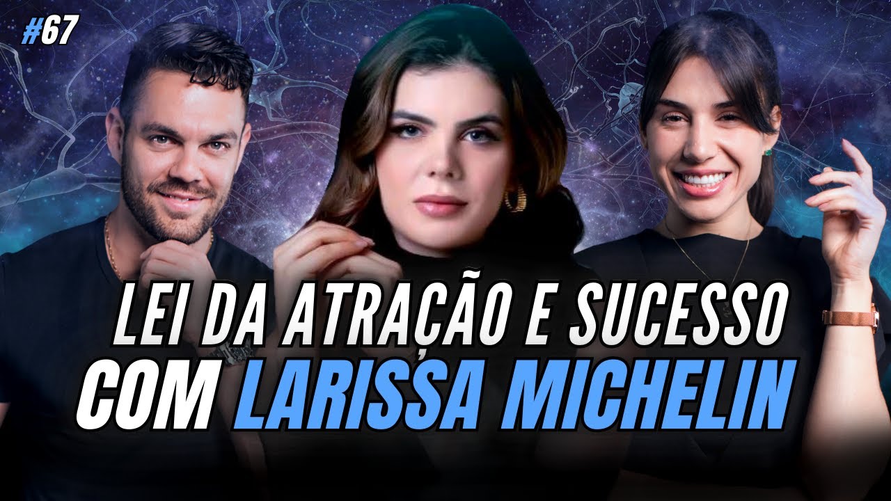 🧠 Os segredos da lei da atração com Laari Michelin I Made in Brasil Podcast