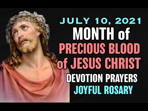 ♥︎July Devotion♥︎Precious Blood of Jesus♥︎July 10 ♥︎ Holy Rosary Joyful Mysteries Monday & Saturday