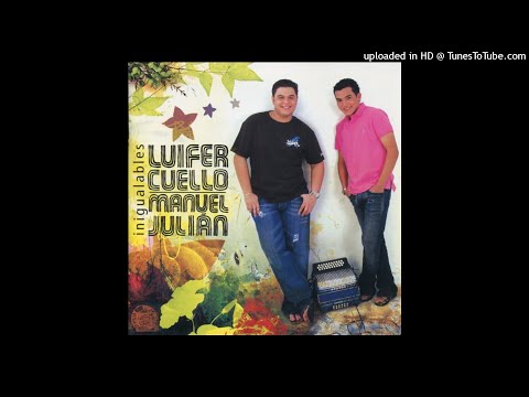 A Chillar A Otra Parte - LUIFER CUELLO Y MANUEL JULIAN