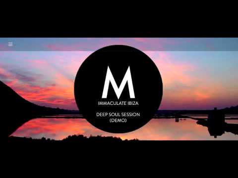 IMMACULATE IBIZA DEEP SOUL SESSION (EXTRACT)