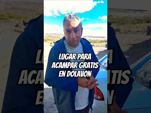 ACAMPAR GRATIS EN DOLAVON  ES POSIBLE #patagoniaargentina #turismo
