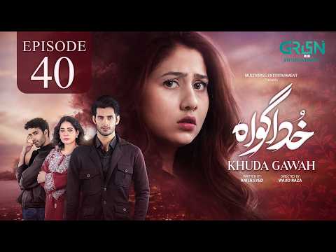 Khuda Gawah Episode 40