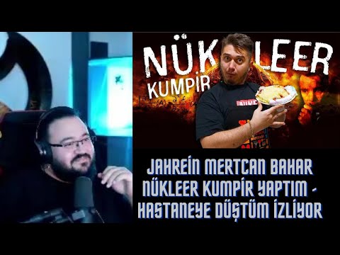 Jahrein Mertcan bahar NÜKLEER KUMPİR YAPTIM - Hastaneye Düştüm İzliyor