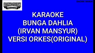Download lagu KARAOKE BUNGA DAHLIA IRVAN MANSYUR VERSI ORIGINAL(NADA COWOK) mp3 Download lagu KARAOKE BUNGA DAHLIA IRVAN MANSYUR VERSI ORIGINAL(NADA COWOK) mp3