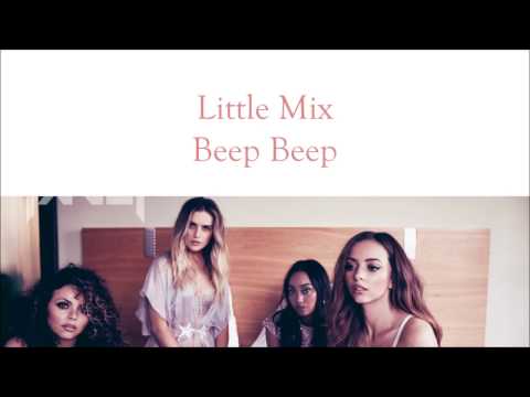 Little Mix ~ Beep Beep ~ Lyrics (+Audio)