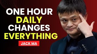 "Jack Ma Inspired Motivation: One Hour a Day Makes You Unstoppable "