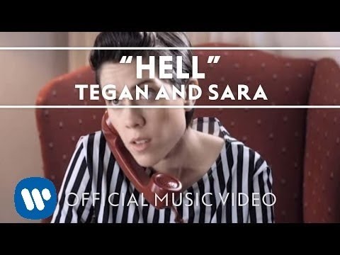 Tegan And Sara - Hell [Official Music Video]
