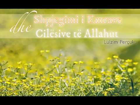 2) Emrat dhe Cilësitë e Allahut: El-Ehadu, El-Ihsanu, El-ehdhu bil-jedi