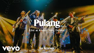 Download lagu for Revenge - Pulang (Live at Konser Sang Derana) mp3 Download lagu for Revenge - Pulang (Live at Konser Sang Derana) mp3