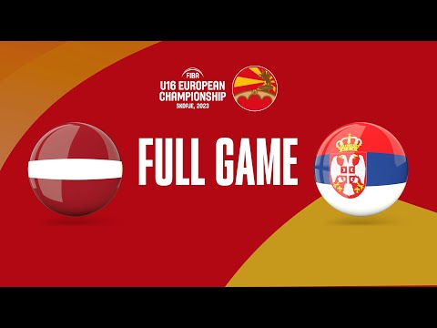 Latvia v Serbia | Full Basketball Game | FIBA U16 European Championship 2023