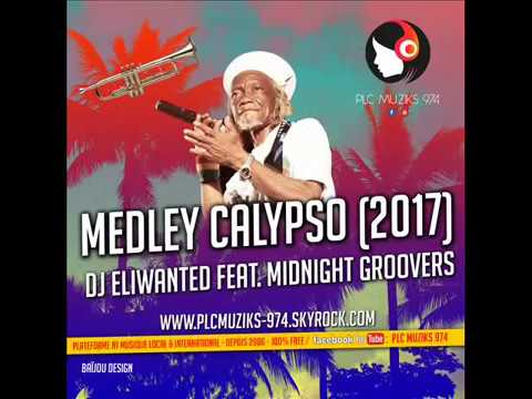 DJ ELIWANTED Feat. MIDNIGHT GROOVERS - MEDLEY CALYPSO (2017)
