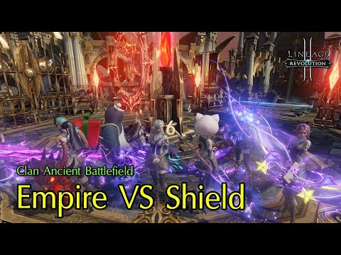 Empire vs Shield [Lineage 2 Revolution ] : Clan Ancient Battlefield [8 Oct 22]