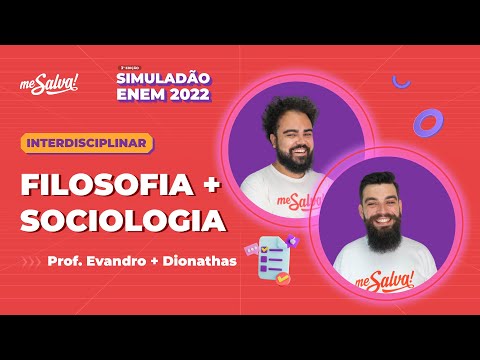Sociologia e Filosofia | Interdisciplinar | 3º SIMULADÃO ENEM 2022 | Me Salva! ENEM