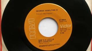 She's A Little Bit Country , George Hamilton IV , 1970 45RPM
