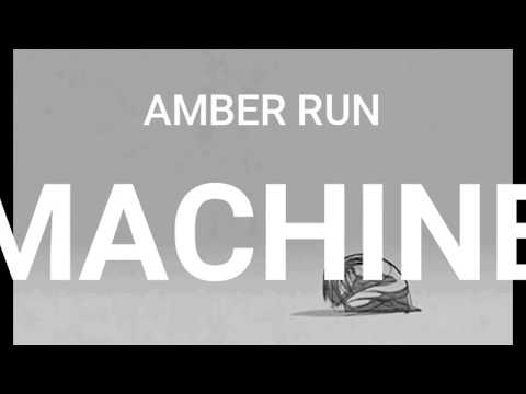 Machine - Amber Run