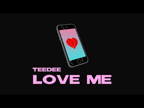 TeeDee - Love Me (Original)