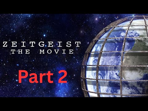 Zeitgeist - The Movie: Part 2