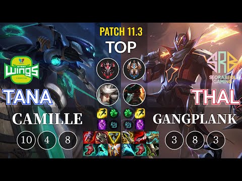 JAG TaNa Camille vs SRB Thal Gangplank Top - KR Patch 11.3