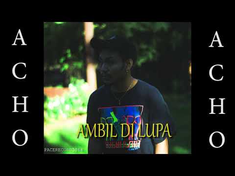 Acho Ansanay - Ambil di lupa (Official Audio)
