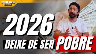 COMO SAIR DA POBREZA EM 2026 com Primo Pobre