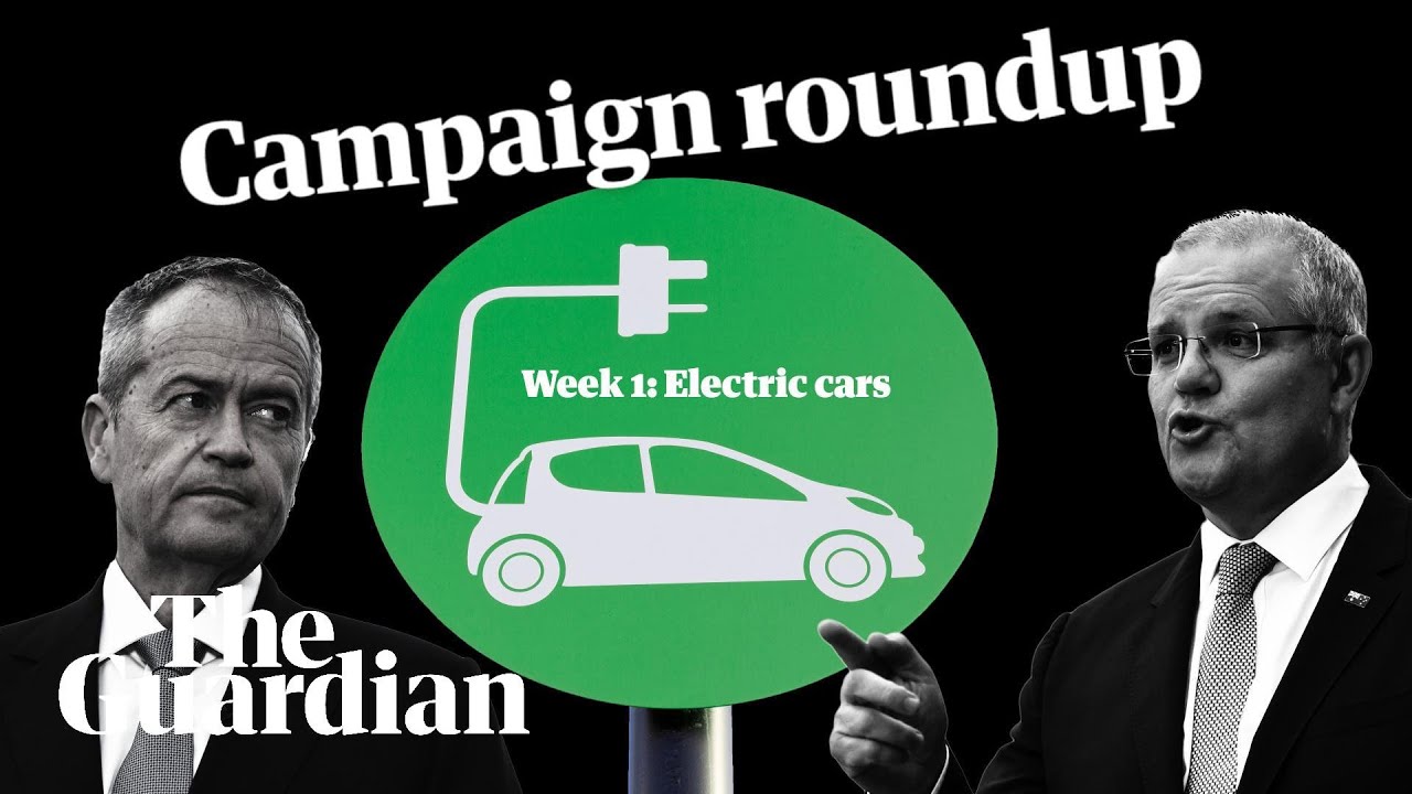 Federal election week one roundup: Coalition short-circuits over electric cars