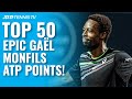 TOP 50 EPIC GAEL MONFILS ATP SHOTS & RALLIES! ?