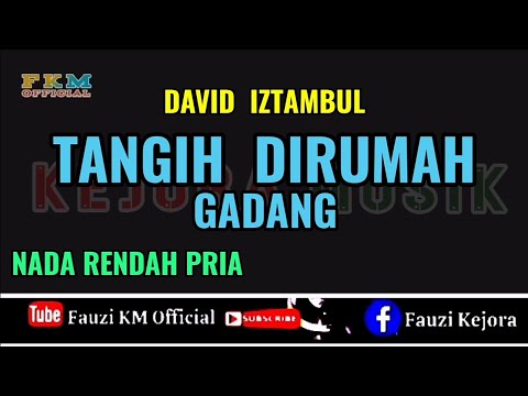 TANGIH DIRUMAH GADANG - David Iztambul (Karaoke) Nada Rendah Pria