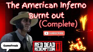 RDR2 (pt 47) The American Inferno, Burnt Out (complete). #gaming #tutorial #videogames