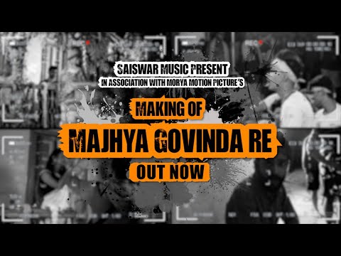 Majhya Govinda Re (Behind The Scenes) Nick Shinde & Kuki | Keval Walanj & Sonali Sonawane | Sai Swar