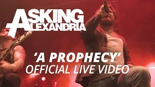 Video thumbnail of "Asking Alexandria - A Prophecy (Official HD Live Video)"