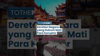 Deretan Negara yang Hukum Mati Para Koruptor, Ada yang Ganti Hukuman dengan Penjara Seumur Hidup