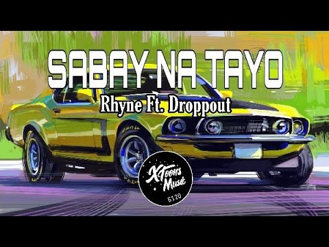 Rhyne Ft. Droppout - Sabay na tayo (Lyric Video)