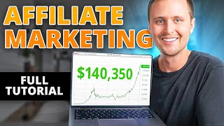 Full Affiliate Marketing Tutorial for Beginners (2024 Version)