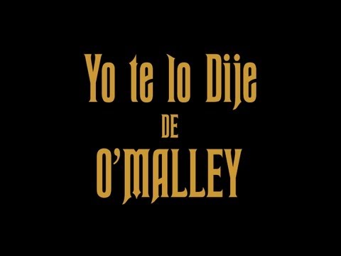 O'Malley- Yo te lo dije (Video Oficial)
