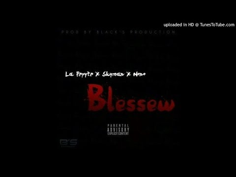 LaPèpyte x Skyman x Nono - Blésséw