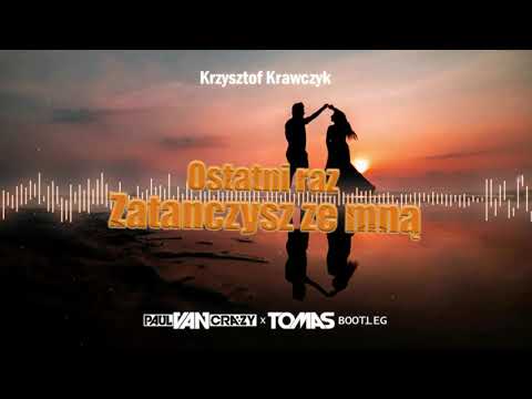 Krzysztof Krawczyk - Ostatni raz zatańczysz ze mna