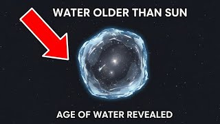 New Space Evidence Suggests Our Water Could Be Older Than the Sun – Mind Blowing Discovery!