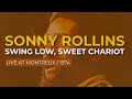 Sonny Rollins - Swing Low, Sweet Chariot (Live Montreux / 1974) (Official Audio)