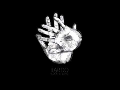 Blood & Sand - Bardo - (full album)