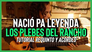 Nació Pa Leyenda - Los Plebes del Rancho de Ariel Camacho - Tutorial - Requinto - Acordes - Guitarra